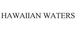 HAWAIIAN WATERS trademark