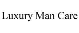 LUXURY MAN CARE trademark