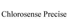 CHLOROSENSE PRECISE trademark