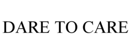 DARE TO CARE trademark