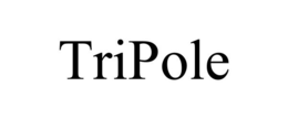 TRIPOLE trademark
