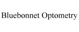BLUEBONNET OPTOMETRY trademark