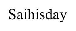 SAIHISDAY trademark