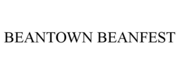 BEANTOWN BEANFEST trademark