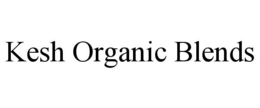 KESH ORGANIC BLENDS trademark