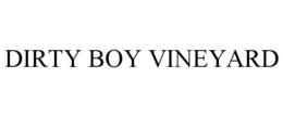DIRTY BOY VINEYARD trademark