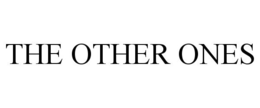 THE OTHER ONES trademark