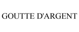 GOUTTE D'ARGENT trademark