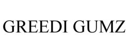 GREEDI GUMZ trademark