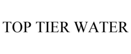 TOP TIER WATER trademark