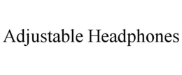 ADJUSTABLE HEADPHONES trademark