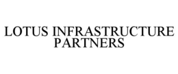 LOTUS INFRASTRUCTURE PARTNERS trademark