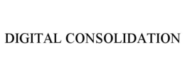 DIGITAL CONSOLIDATION trademark