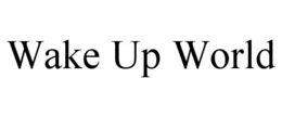 WAKE UP WORLD trademark