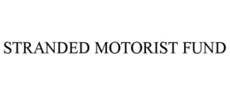 STRANDED MOTORIST FUND trademark