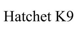 HATCHET K9 trademark