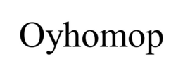 OYHOMOP trademark