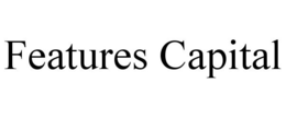 FEATURES CAPITAL trademark