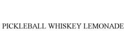 PICKLEBALL WHISKEY LEMONADE trademark