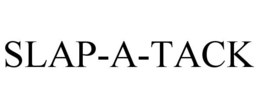 SLAP-A-TACK trademark