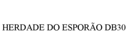 HERDADE DO ESPORÃO DB30 trademark