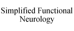 SIMPLIFIED FUNCTIONAL NEUROLOGY trademark