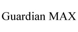 GUARDIAN MAX trademark