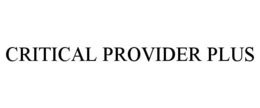 CRITICAL PROVIDER PLUS trademark