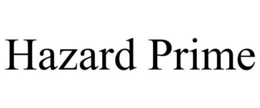 HAZARD PRIME trademark