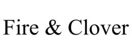 FIRE & CLOVER trademark
