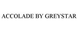 ACCOLADE BY GREYSTAR trademark