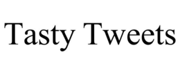 TASTY TWEETS trademark