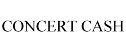 CONCERT CASH trademark