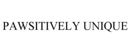 PAWSITIVELY UNIQUE trademark