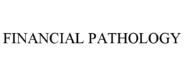 FINANCIAL PATHOLOGY trademark