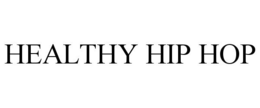HEALTHY HIP HOP trademark