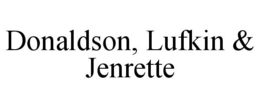 DONALDSON, LUFKIN & JENRETTE trademark