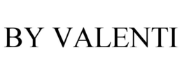 BY VALENTI trademark