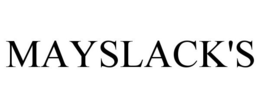 MAYSLACK'S trademark