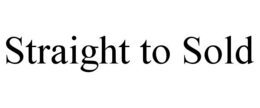 STRAIGHT TO SOLD trademark
