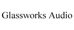 GLASSWORKS AUDIO trademark