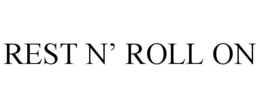 REST N' ROLL ON trademark