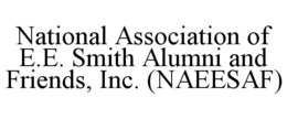 NATIONAL ASSOCIATION OF E.E. SMITH ALUMNI AND FRIENDS, INC. (NAEESAF) trademark