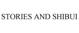 STORIES AND SHIBUI trademark