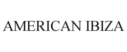 AMERICAN IBIZA trademark