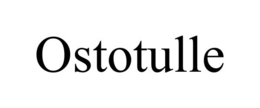 OSTOTULLE trademark