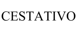 CESTATIVO trademark