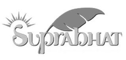 SUPRABHAT trademark