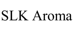 SLK AROMA trademark