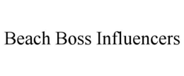 BEACH BOSS INFLUENCERS trademark